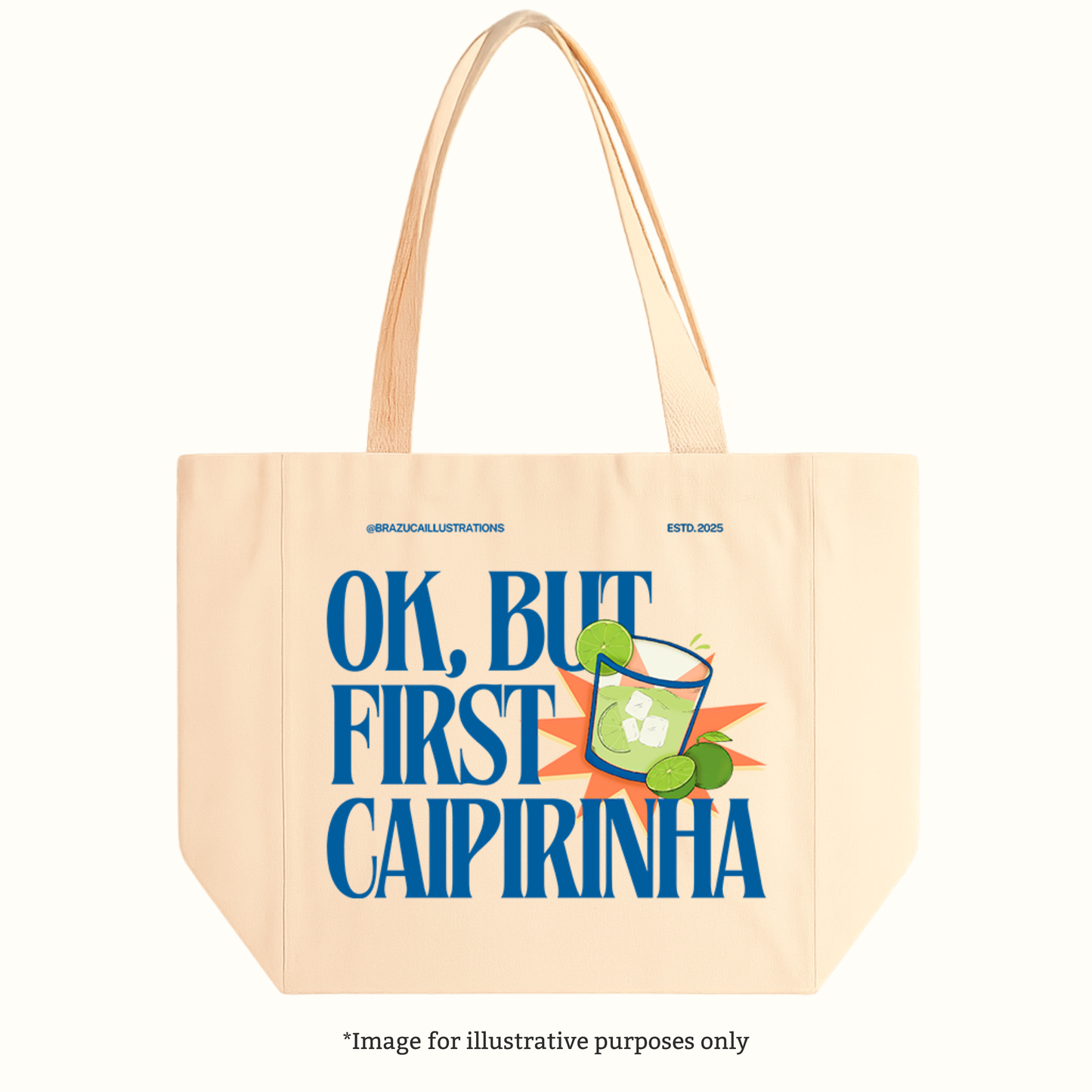 “OK, But First Caipirinha” Tote